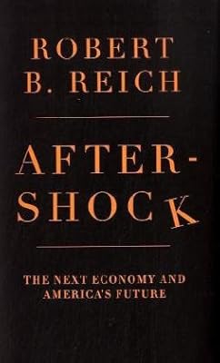 Aftershock: The Next Economy and America's Future