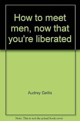 How to meet men, now that you're liberated