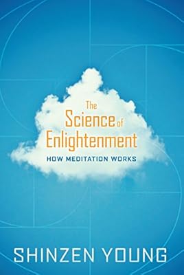 The Science of Enlightenment: How Meditation Works