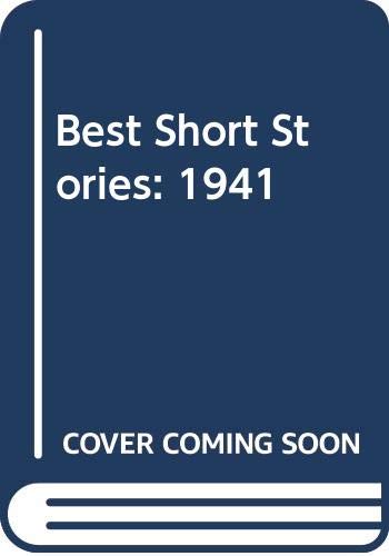 Best Short Stories: 1941 by editor O'Brien, Edward J.