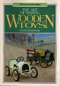 The Art of Making Wooden Toys (Chilton hobby series)