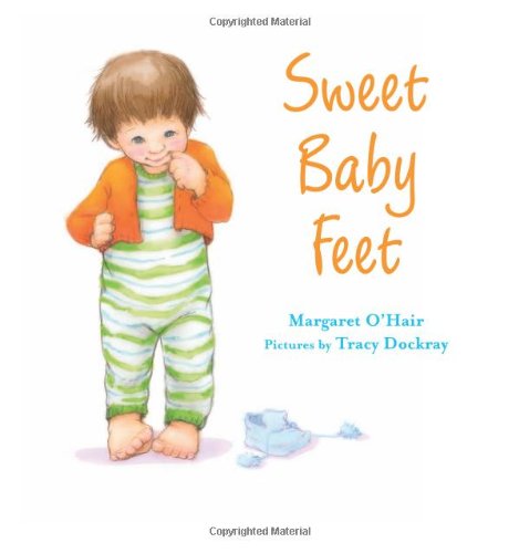Sweet Baby Feet by Margaret O'Hair