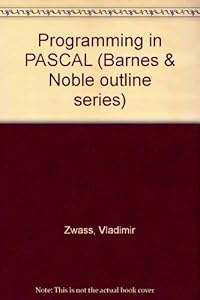 Programming in Pascal (Barnes & Noble Outline Series) by Vladimir Zwass
