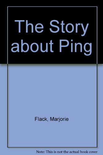 The Story About Ping by Marjorie Flack