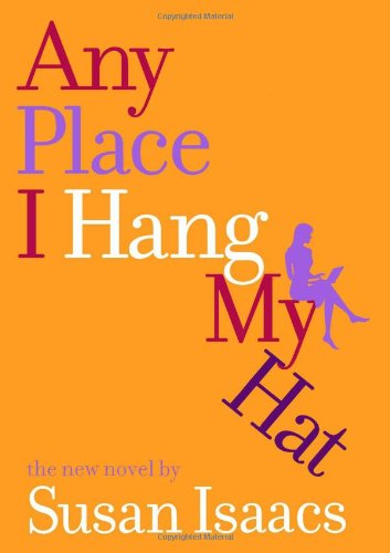 Any Place I Hang My Hat: A Novel by Susan Isaacs