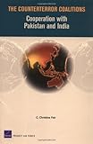 The Counterror Coalitions: Cooperation with Pakistan and India The Counterror Coalitions: Cooperation with Pakistan and India