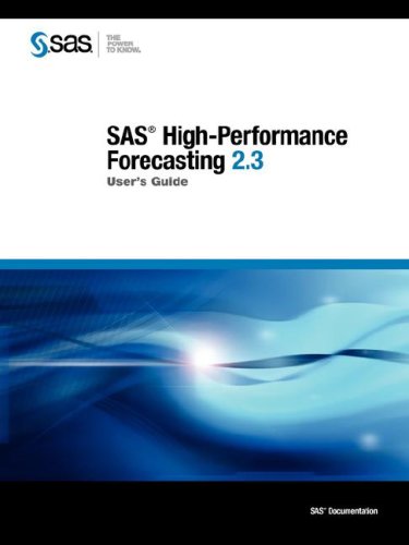 SAS High-Performance Forecasting 2.3: User's Guide by Publishing SAS Publishing