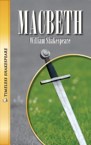 Macbeth- Timeless Shakespeare by William Shakespeare