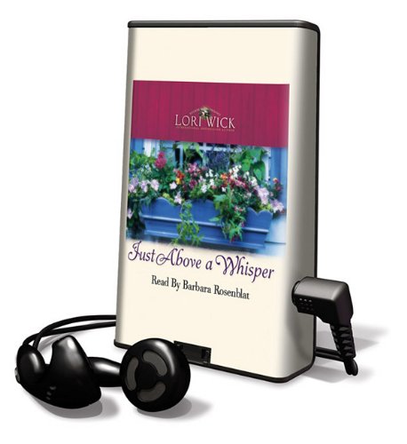 Just Above a Whisper by Lori Wick
