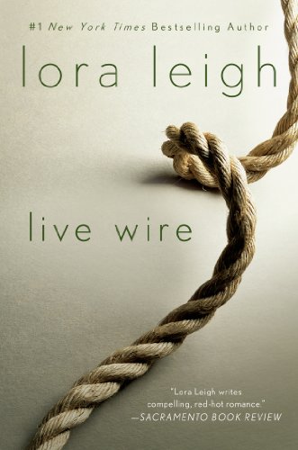 Live Wire by Lora Leigh