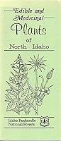 Edible and Medicinal Plants of North Idaho
