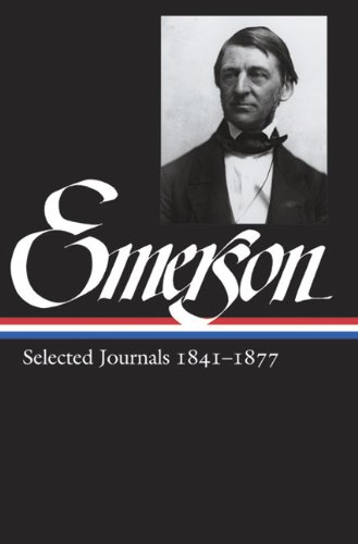 Ralph Waldo Emerson: Selected Journals 1841-1877 by Ralph Waldo Emerson
