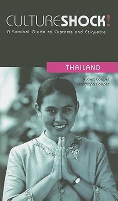 Culture Shock! Thailand: A Survival Guide to Customs and Etiquette (Culture Shock! A Survival Guide to Customs & Etiquette)