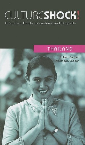 Culture Shock! Thailand: A Survival Guide to Customs and Etiquette (Culture Shock! A Survival Guide to Customs & Etiquette) by Robert Cooper