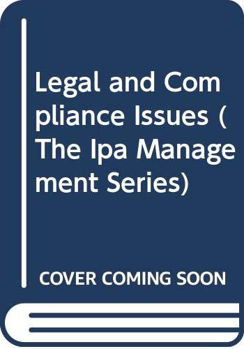 Legal and Compliance Issues (The Ipa Management Series) by Coker Group