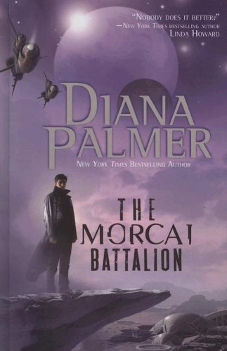 The Morcai Battalion by Diana Palmer