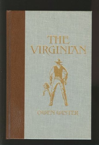 The Virginian: A Horseman of the Plains (The World's Best Reading) by Owen Wister