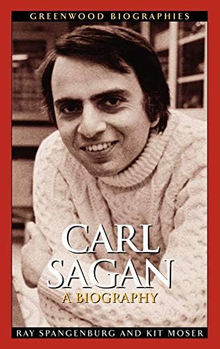 Carl Sagan: A Biography (Greenwood Biographies) by Ray Spangenburg