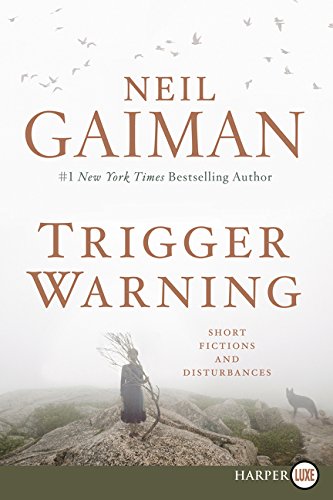 Trigger Warning LP: Short Fictions and Disturbances by Neil Gaiman