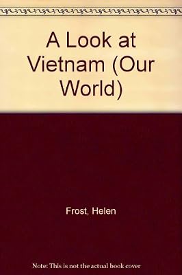 A Look at Vietnam (Our World)