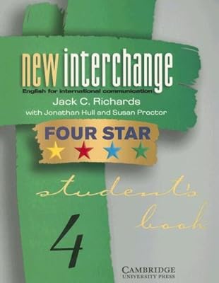 New Interchange Four Star Student's Book 4: English for International Communication (New Interchange English for International Communication)