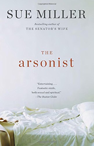 The Arsonist by Sue Miller