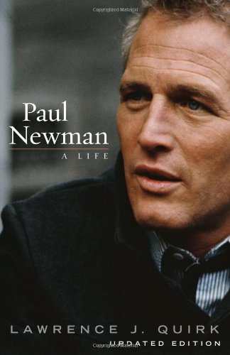 Paul Newman: A Life by Lawrence J. Quirk