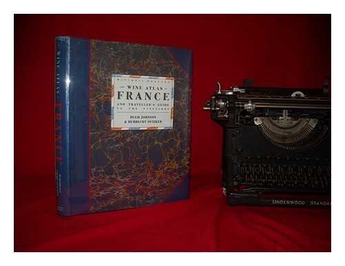 The Wine Atlas of France and Traveller's Guide to the Vineyards by Hugh Johnson