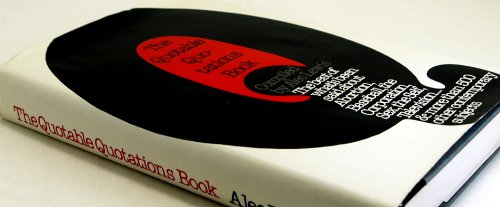 The Quotable Quote Book by Alec Lewis