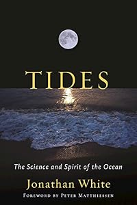 Tides: The Science and Spirit of the Ocean