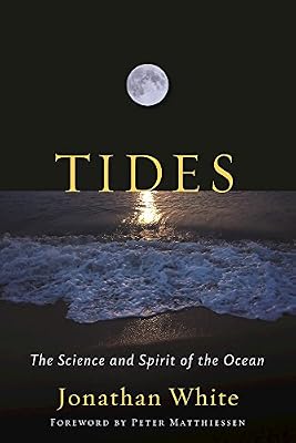 Tides: The Science and Spirit of the Ocean