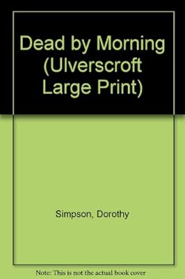 Dead by Morning (Ulverscroft Large Print Series)