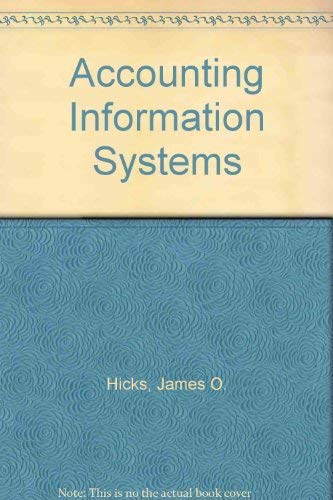 Accounting Information Systems by James O. Hicks