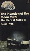 The Invasion Of The Moon 1969, The Story Of Appollo 11