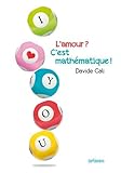 L\'amour ? C\'est mathématique ! par Davide Cali