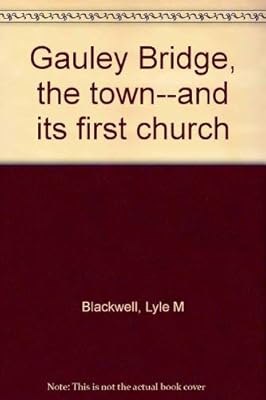 Gauley Bridge, the town--and its first church