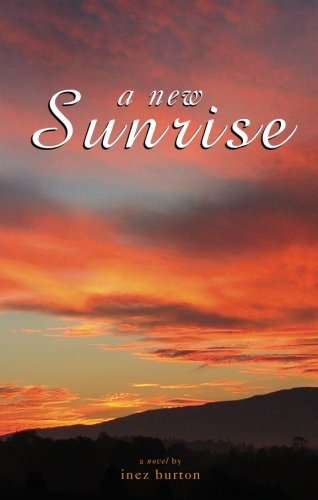A New Sunrise by Inez Burton