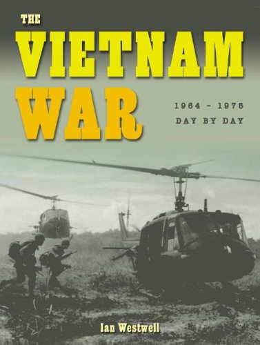 The Vietnam War: 1964-1975 (Wars Day by Day) by Ian Westwell