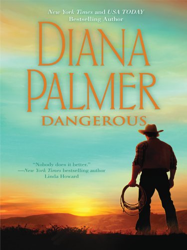 Dangerous by Diana Palmer