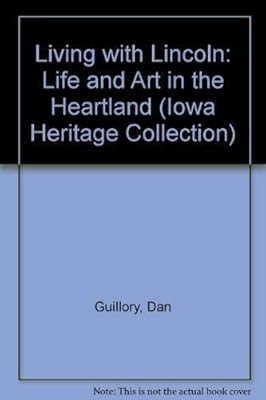 Living With Lincoln: Life and Art in the Heartland