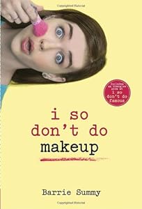 I So Don't Do Makeup