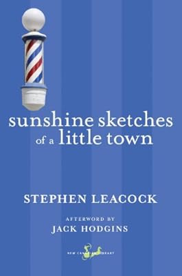 Sunshine Sketches of a Little Town (New Canadian Library)