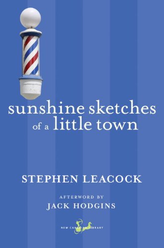 Sunshine Sketches of a Little Town (New Canadian Library) by Stephen Leacock