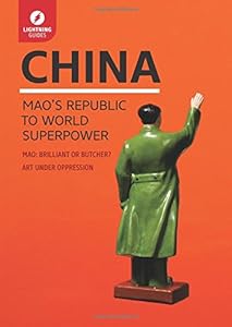 China: Mao's Republic to World Superpower