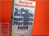 Die Reichen aus dem Morgenland. Wirtschaftsmacht Arabien. - Gerhard Konzelmann