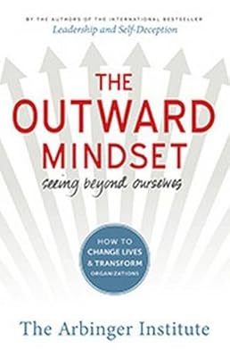 The Outward Mindset: Seeing Beyond Ourselves