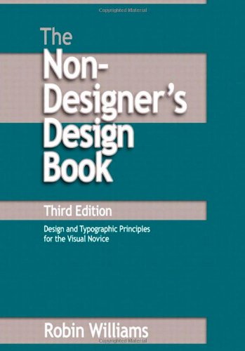 Non-Designer's Design Book, The (3rd Edition) by Robin Williams