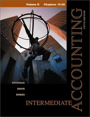 Intermediate Accounting Volume II, Chapters 15-25 by Thomas R Dyckman