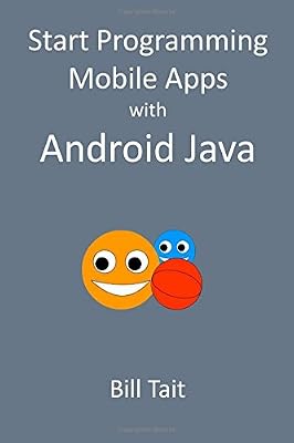Start Programming Mobile Apps with Android Java