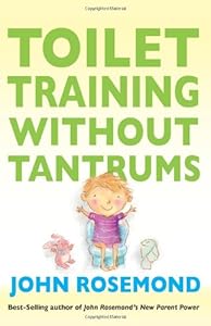 Toilet Training Without Tantrums by John Rosemond